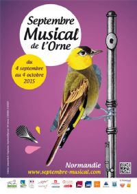 Festival Septembre Musical de l'Orne. Du 4 septembre au 4 octobre 2015 à Alençon. Orne. 